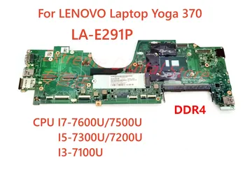 FRU: 01HY149 vhodné Pre Lenovo LaptopYoga 370 notebook doska LA-E291P s CPU I3/I5I7 7. Generácie 4G RAM DDR4